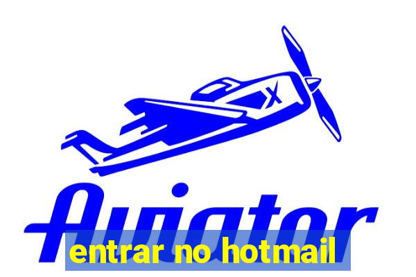 entrar no hotmail